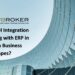 Why EDI Integration go along with ERP in Modern Business Landscapes