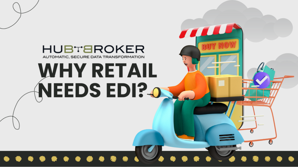 Why Are the Need for EDI Growing in Retail Industry