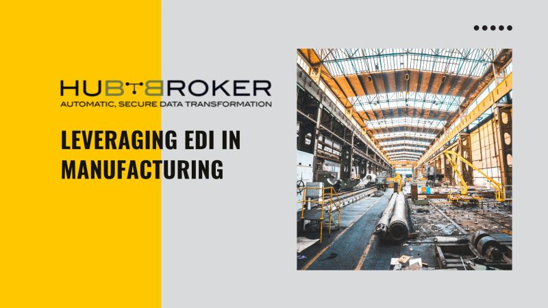 anufacturing Companies Leveraging EDI Integration